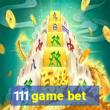 111 game bet